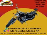 Marquinho Motos RP | Shadow SHADOW 600C VT 00/00 - foto 3